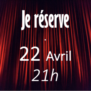 PLEIN LES GOSSES 22 Avril - 21h