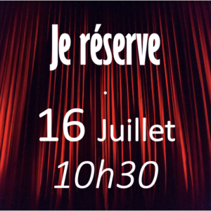 MAGIFIQUE 16 JUILLET - 10h30