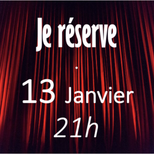 MON COLOCATAIRE EST UNE GARCE - 13 JANVIER - 21h