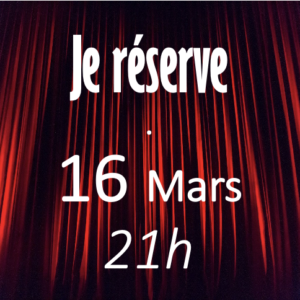 Heureux soient les fêlés 16 Mars - 21h