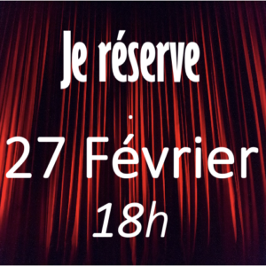 CELIBATAIRE MODE D'EMPLOI - 27 Février - 18h