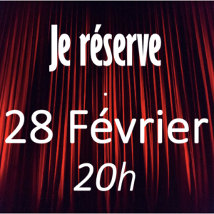 CELIBATAIRE MODE D'EMPLOI - 28 Février - 20h