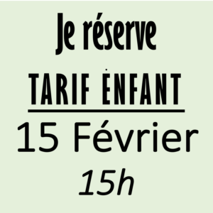 MAGIFIQUE 15 Février -  15h TARIF ENFANT