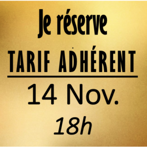 VENDREDI 13 - 14 NOVEMBRE - 18h